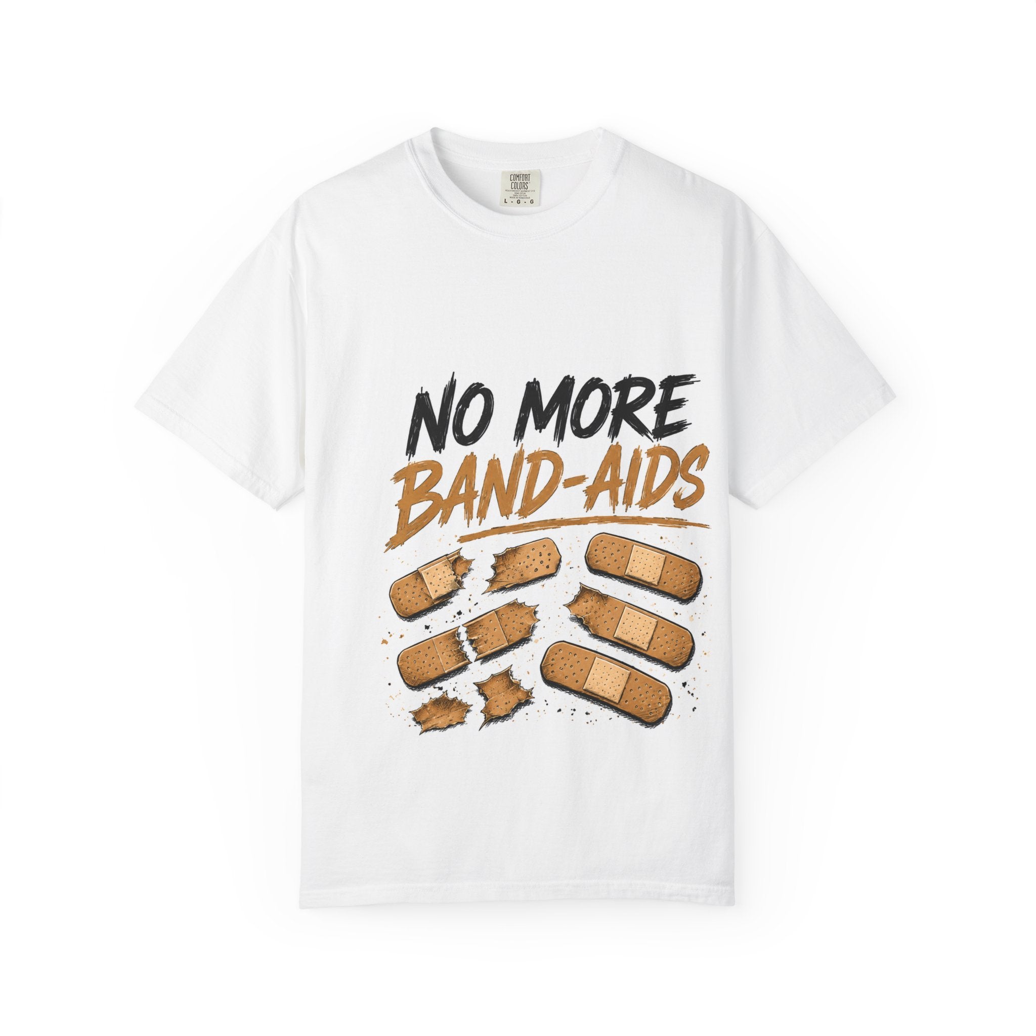 T-Shirt — “No More Band-Aids” Graphic Tee (Bold Bandage Design)